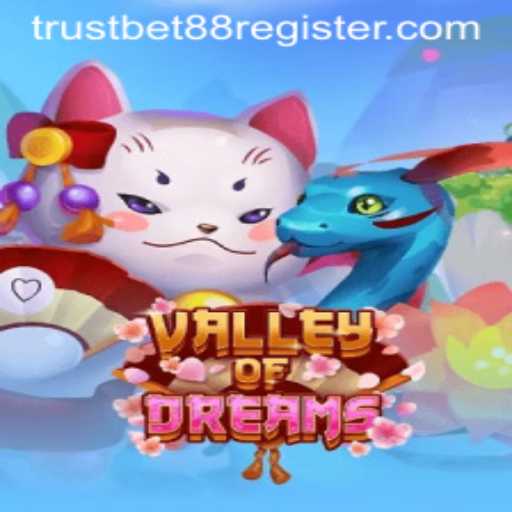 Exploring the Enchanting Realms of ValleyofDreams: A Journey with TRUSTBET88
